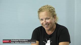 Entrevista a Soledad Panadero, Hna. Mayor de la Hdad. de Fátima